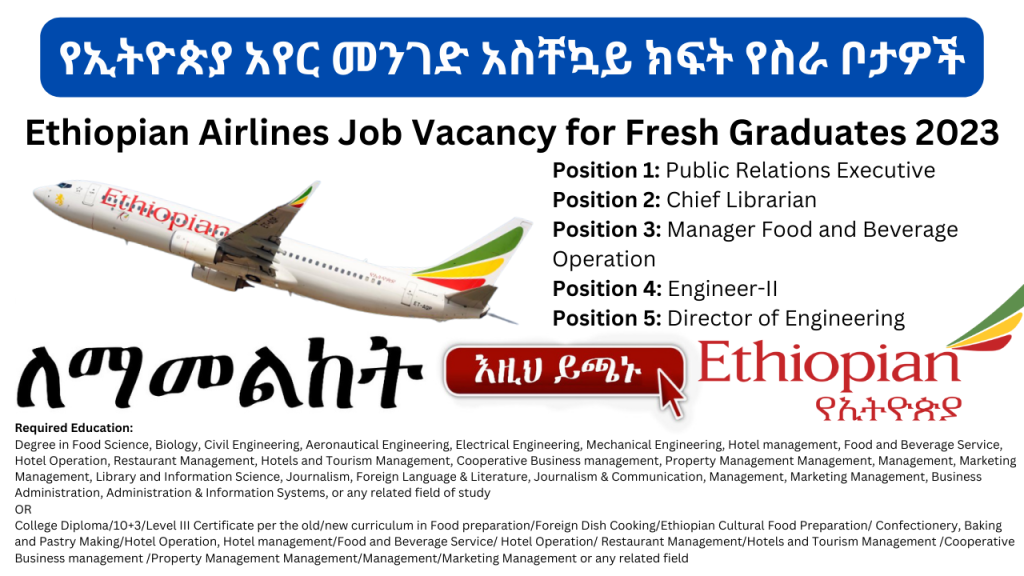 Ethiopian Airlines Job Vacancy for Fresh Graduates 2023